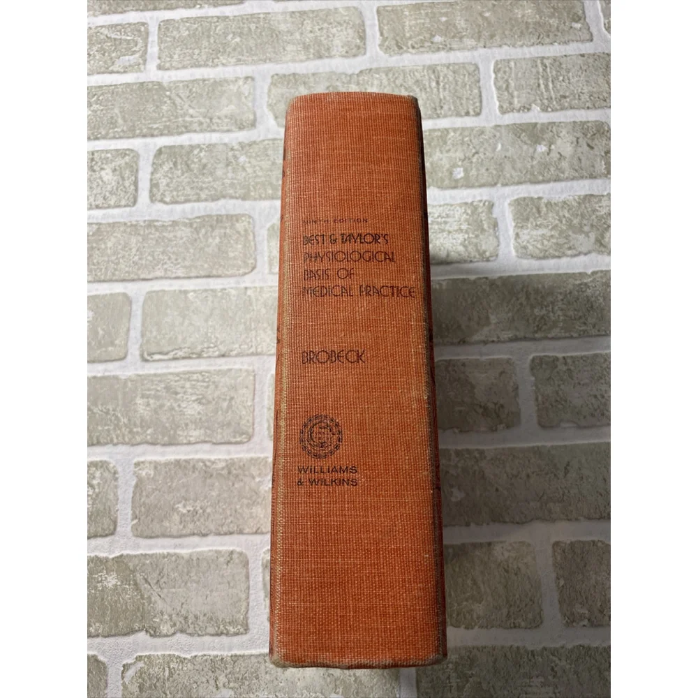 Best & Taylor’s Physiological Basis Of Medical Practice 9th Ed 1973 John Brobeck